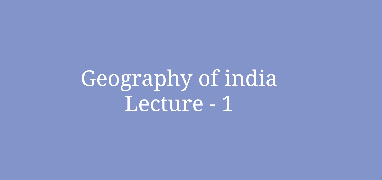Geography Of World And India